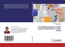 Buchcover von Photodegradation of Dyes using Nanoparticles of Zinc Oxide