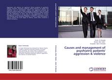 Copertina di Causes and management of psychiatric patients' aggression & violence
