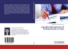 Copertina di Liquidity Management of Trading Houses in India