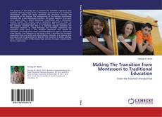 Couverture de Making The Transition from Montessori to Traditional Education
