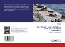 Copertina di Humiliation and retaliation, the Grave Causes of Terrorist Act