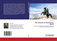 Copertina di The Ghosts of Horseshoe Bend