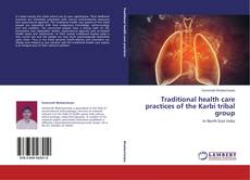 Copertina di Traditional health care practices of the Karbi tribal group
