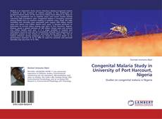 Couverture de Congenital Malaria Study in University of Port Harcourt, Nigeria