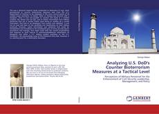 Bookcover of Analyzing U.S. DoD's Counter Bioterrorism Measures at a Tactical Level
