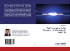 Buchcover von Axi-Symmetric Finite Elements for Viscoelastic Analysis