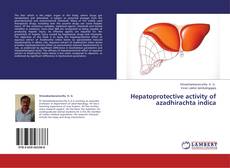 Capa do livro de Hepatoprotective activity of azadhirachta indica 