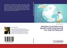 Copertina di Adaptive Load Balancing Based Traffic Engineering For VoIP On Network