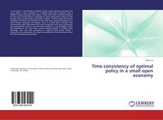 Обложка Time consistency of optimal policy in a small open economy