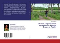 Couverture de Women Empowerment through Micro Credit: Dream or Reality