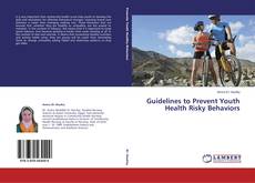 Copertina di Guidelines to Prevent Youth Health Risky Behaviors