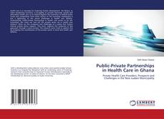 Couverture de Public-Private Partnerships in Health Care in Ghana