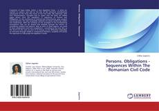 Copertina di Persons. Obligations - Sequences Within The Romanian Civil Code