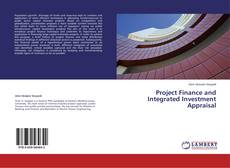 Copertina di Project Finance and Integrated Investment Appraisal