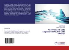 Copertina di Channel And Gate Engineered Double Gate MOSFET