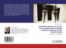 Capa do livro de Potential release of in vivo trace metals from metallic medical implants in the human body 