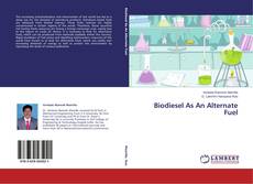 Biodiesel As An Alternate Fuel kitap kapağı