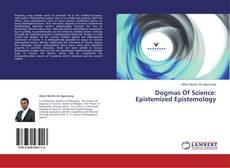 Couverture de Dogmas Of Science: Epistemized Epistemology