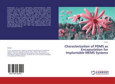 Copertina di Characterization of PDMS as Encapsulation for Implantable MEMS Systems