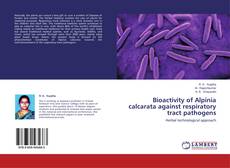 Copertina di Bioactivity of Alpinia calcarata against respiratory tract pathogens