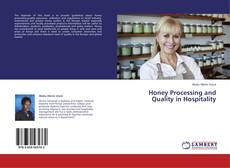 Copertina di Honey Processing and Quality in Hospitality