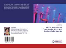 Couverture de Phase Behavior of Commercial Alkyl Aryl Sodium Sulphonates