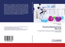 Borítókép a  Practical Biochemistry Manual - hoz