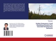 Copertina di Under-Frequency Load Shedding Scheme For Islanded Distribution Network