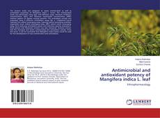 Capa do livro de Antimicrobial and antioxidant potency of Mangifera indica L. leaf 