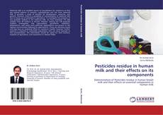 Copertina di Pesticides residue in human milk and their effects on its components