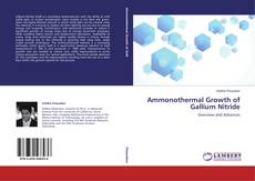 Buchcover von Ammonothermal Growth of Gallium Nitride