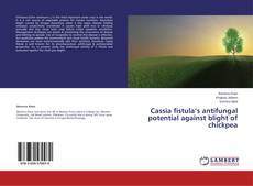Buchcover von Cassia fistula’s antifungal potential against blight of chickpea
