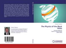 Copertina di The Physics of the Black Holes