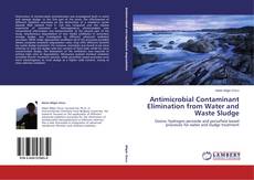 Copertina di Antimicrobial Contaminant Elimination from Water and Waste Sludge