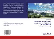 Couverture de Modeling forest stands structures and biomass quantification