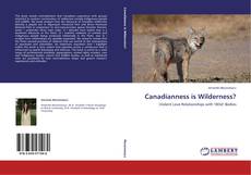 Capa do livro de Canadianness is Wilderness? 