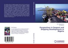Buchcover von Perspectives in Seaport and Shipping Developments in Nigeria
