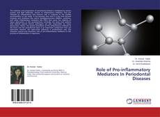 Copertina di Role of Pro-inflammatory Mediators In Periodontal Diseases