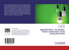 Buchcover von Mg2SiO4:RE3+ for WLEDs- Green combustion route using plant latex
