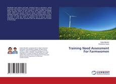 Portada del libro de Training Need Assessment For Farmwomen