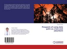 Copertina di Prospects of using date palm as a low-cost adsorbent