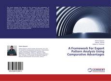 Copertina di A Framework For Export Pattern Analysis Using Comparative Advantages