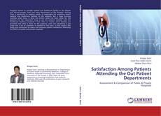 Capa do livro de Satisfaction Among Patients Attending the Out Patient Departments 
