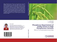 Buchcover von Phosphrous Requirement of Paddy Grown in High Phosphorous Vertisols