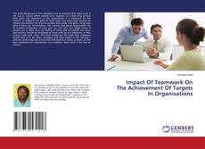 Capa do livro de Impact Of Teamwork On The Achievement Of Targets In Organisations 