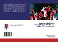 Buchcover von Popularity of Hip Hop among Nigeria Youth: The Role of Multilingualism