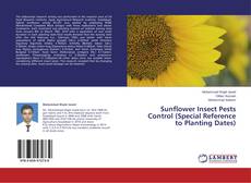 Buchcover von Sunflower Insect Pests Control (Special Reference to Planting Dates)
