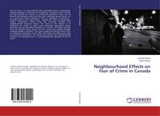 Buchcover von Neighbourhood Effects on Fear of Crime in Canada