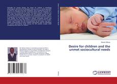 Capa do livro de Desire for children and the unmet sociocultural needs 