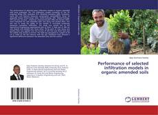 Copertina di Performance of selected infiltration models in organic amended soils